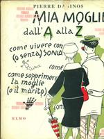 Mia moglie dall'A alla Z