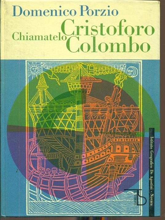 Chiamatelo Cristoforo Colombo - Domenico Porzio - 6