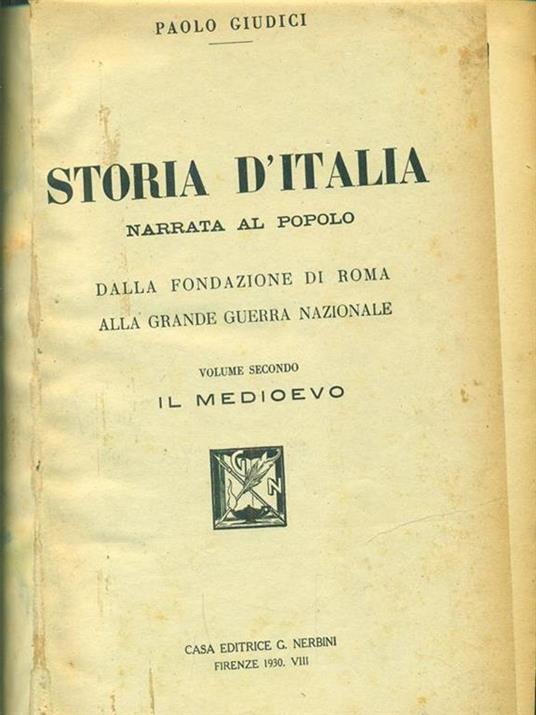 Storia d'Italia narrata al popolo dalla fondazione di Roma alla grande guerra nazionale 2. Il medioevo - Paolo Giudici - copertina