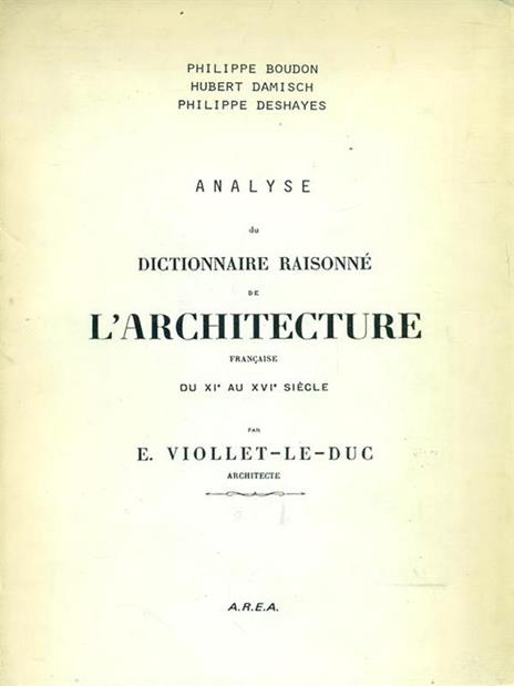 Analyse du dictionnaire raisonné de l'architecture - Philippe Boudon,Hubert Damisch,Philippe Deshayes - 6