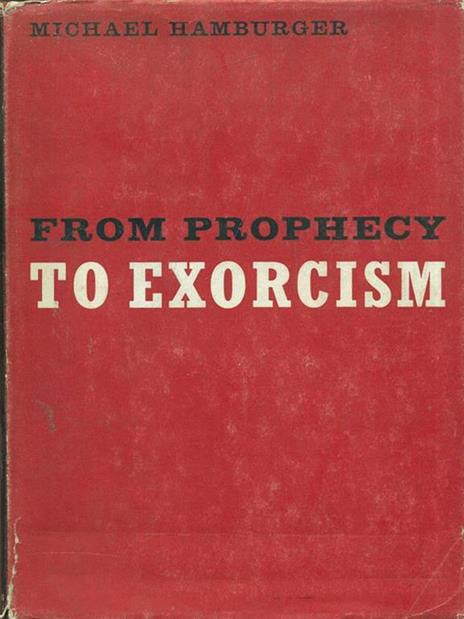 From prophecy to exorcism - Michael Hamburger - 6