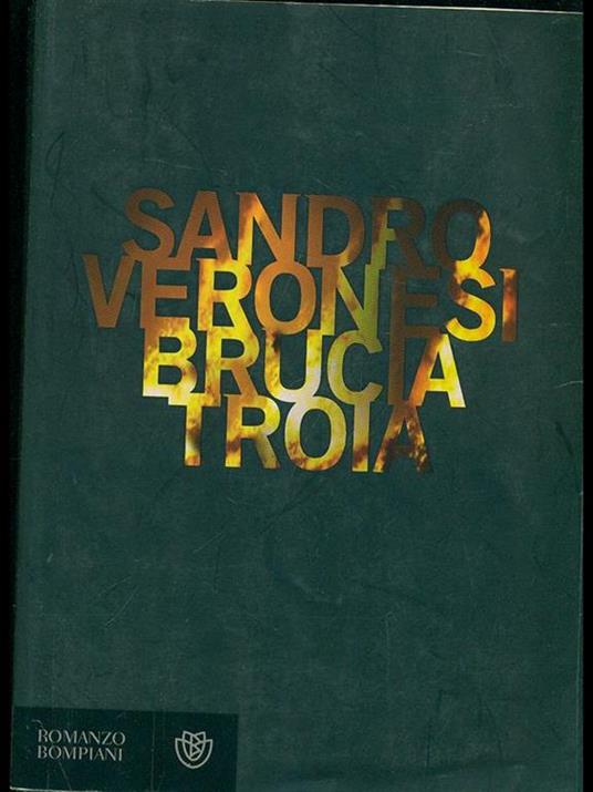 Brucia Troia - Sandro Veronesi - 8