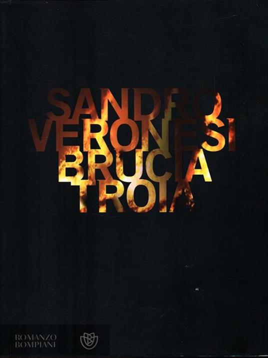 Brucia Troia - Sandro Veronesi - 3