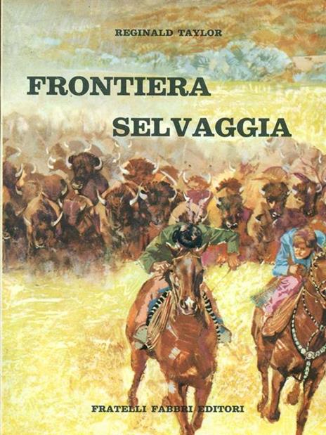 Frontiera selvaggia - Reginald Taylor - 5