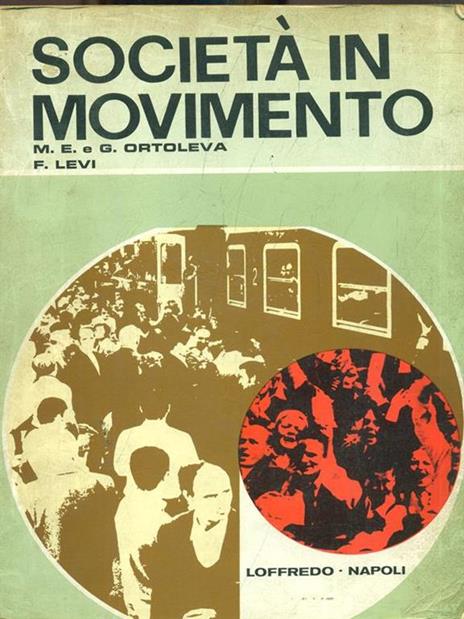 Società in movimento - Fabio Levi,G. Ortoleva,M. E. Ortoleva - 9