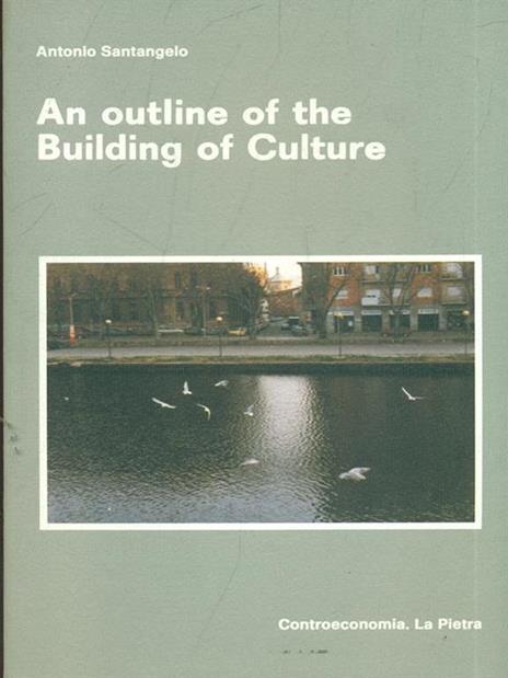 An outline of the Building of Culture - Antonio Santangelo - 7