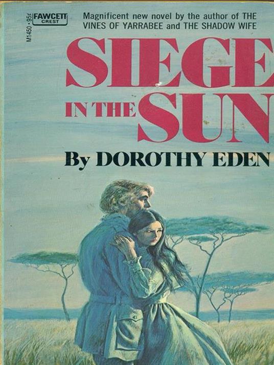 Siege in the sun - Dorothy Eden - copertina