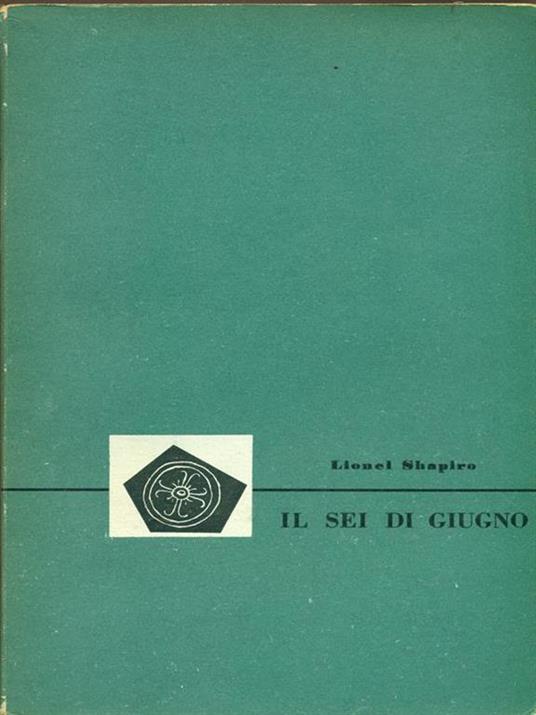 Il sei di giugno - Lionel Shapiro - 4