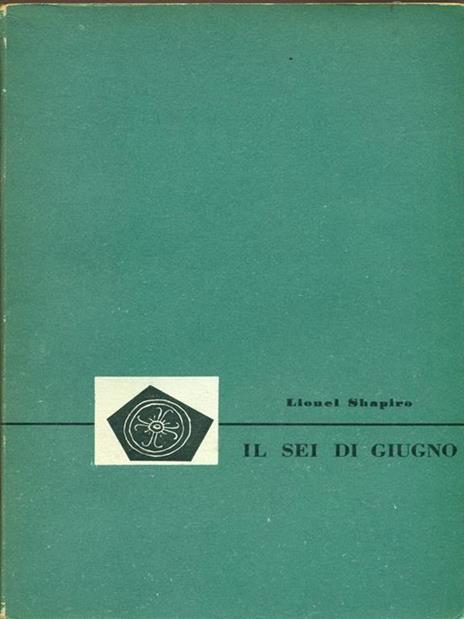 Il sei di giugno - Lionel Shapiro - 2