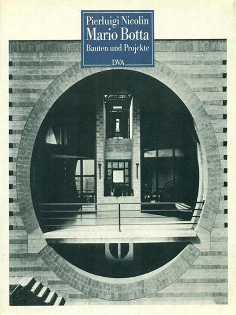 Mario Botta bauten und Projekte - Pierluigi Nicolin - copertina