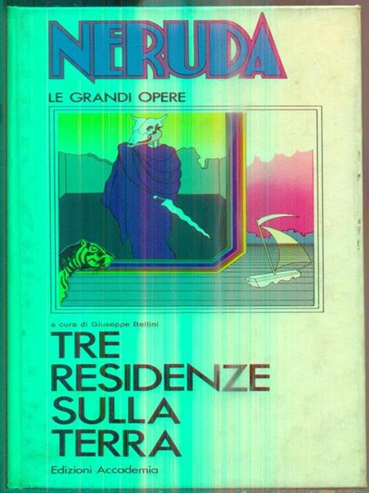 Tre residenze sulla terra - Pablo Neruda - 2