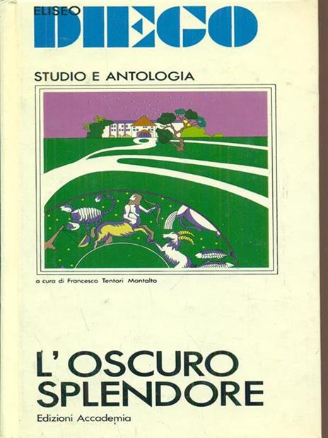 L' oscuro splendore - Eliseo Diego - 2