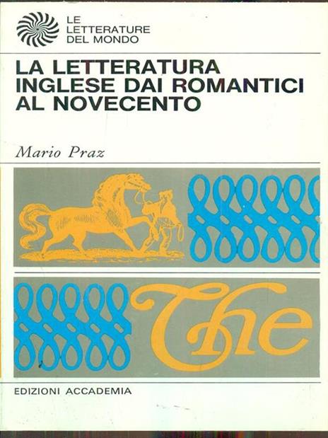 La letteratura inglese dai romantici al novecento - Mario Praz - copertina