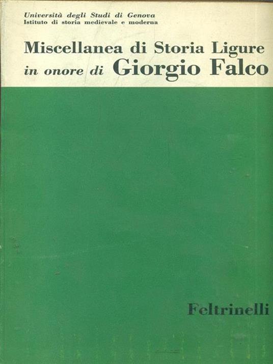 Miscellanea di Storia Ligure in onoredi Giorgio Falco - copertina