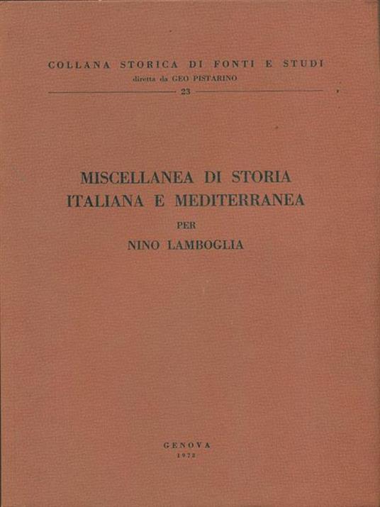 Miscellanea di storia italiana e mediterranea - Nino Lamboglia - 3