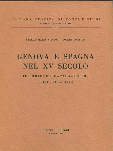 Genova e Spagna nel XV secolo - Zunino,N. Dassori - 10