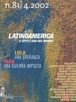 Latinoamerica e tutti i sud delmondo n. 81/4. 2002