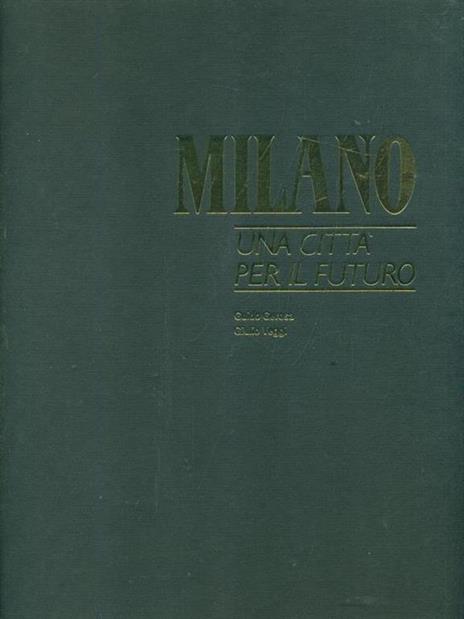 Milano una città per il futuro - Guido Gerosa,Giulio Veggi - 4