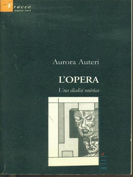 L' opera. Una dialisi onirica - Aurora Auteri - 6