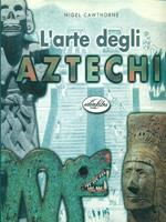 L' arte degli aztechi. Ediz. illustrata