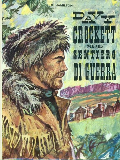 Davy Crockett sul sentiero di guerra - Donald Hamilton - 2