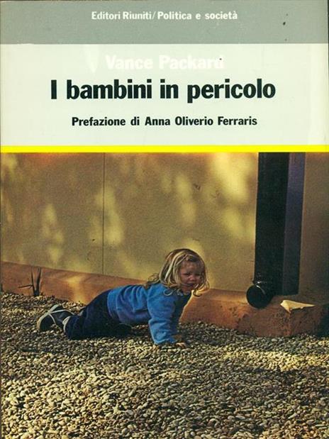 I bambini in pericolo - Vance Packard - 3