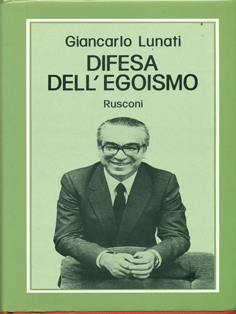 Difesa dell'egoismo - Giancarlo Lunati - 8