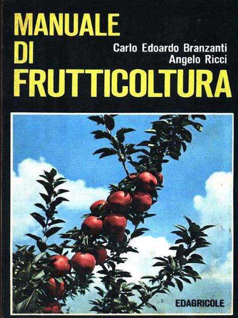 Manuale di frutticoltura - Carlo Edorado Branzati - 3