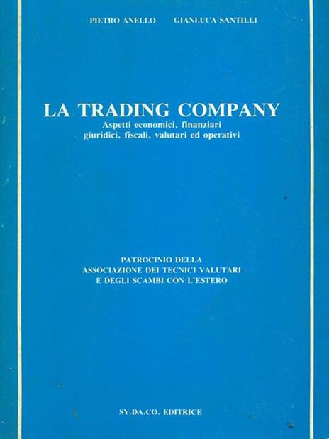 La trading company - Pietro Anello,Gianluca Santilli - 2