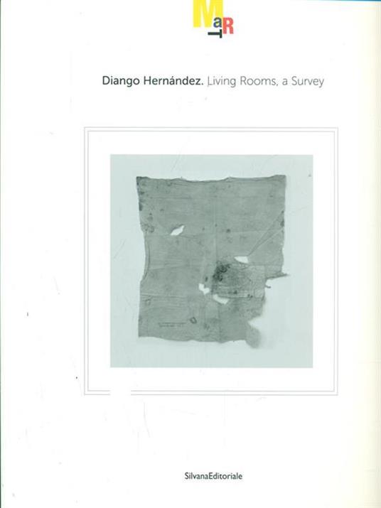 Diango Hernández. Living rooms, a survey. Catalogo della mostra (Rovereto, 19 novembre 2011-26 febbraio 2012). Ediz. italiana e inglese - 8