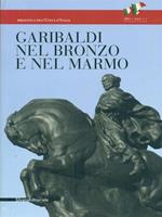 Garibaldi nel bronzo e nel marmo