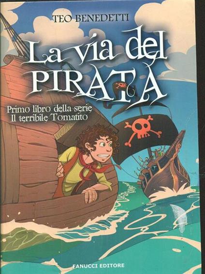 La via del pirata. Il terribile Tomatito - Teo Benedetti - copertina