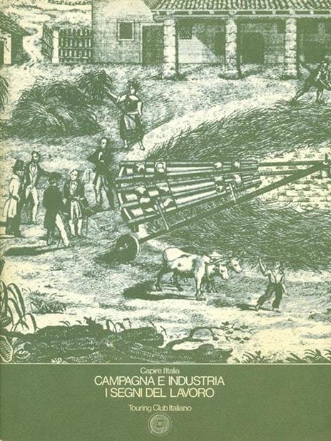 Capire l'Italia Campagna e Industria I segni del lavoro - 3