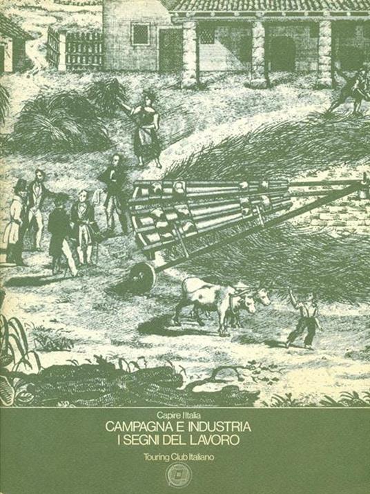 Capire l'Italia Campagna e Industria I segni del lavoro - 3