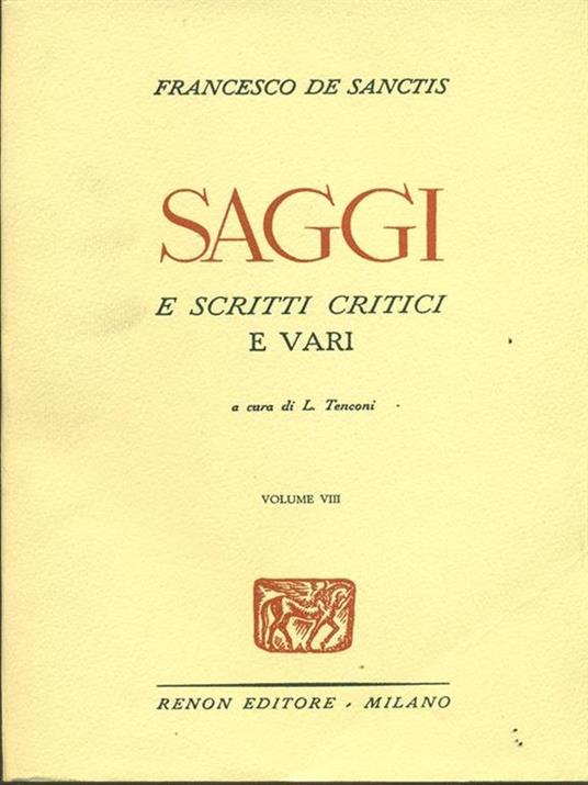 Saggi e scritti critici. Vol. V-VI-VII-VIII - Francesco De Sanctis - 7