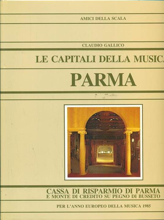Le capitali della musica. Parma - Claudio Gallico - 7
