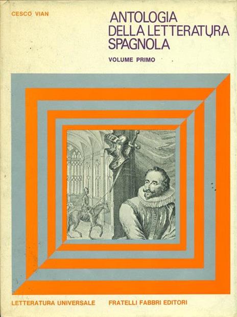 Antologia della letteratura spagnola Volume 1 - Cesco Vian - copertina