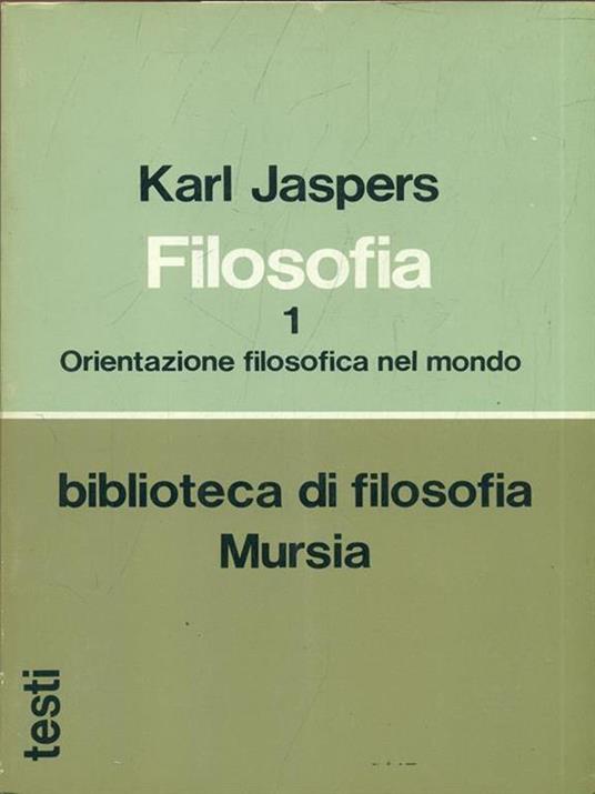 Orientazione filosofica nel mondo. 2vv - Karl Jaspers - 3