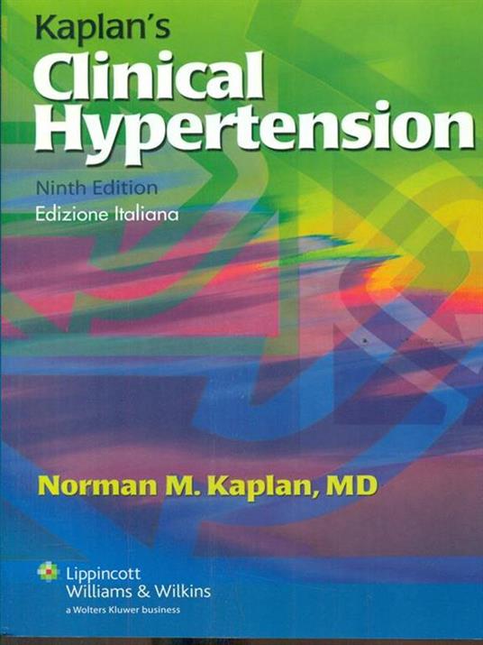 Kaplan's Clinical hypertension. Ninth edition - Norman Kaplan - copertina