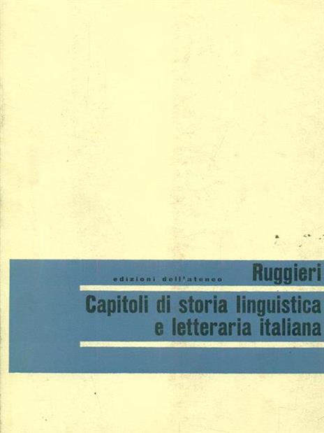 Capitoli di storia linguistica e letteraria italiana - Ruggieri - copertina