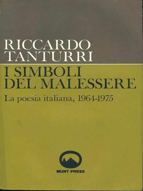 I simboli del malessere la poesia italiana 1964-1975 - Riccardo Tanturri - copertina