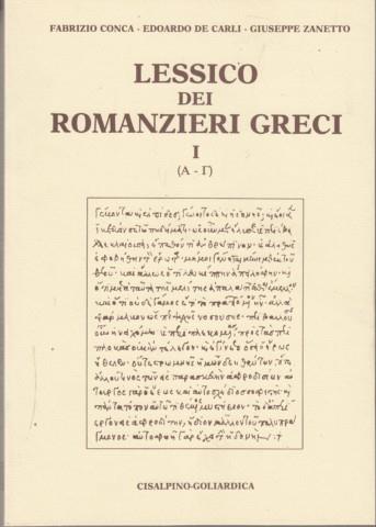 Lessico dei romanzieri greci. Vol. I:(Alfa-Gamma) - 5