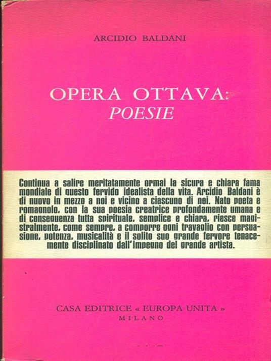 Opera ottava: poesie. Prima edizione. Copia autografata - Arcidio Baldani - 4