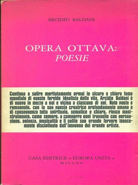 Opera ottava: poesie. Prima edizione. Copia autografata - Arcidio Baldani - 9