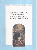 Gli Agostiniani a Venezia e la Chiesa di Santo Stefano