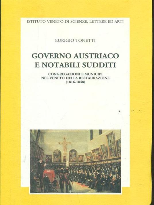 Governo austriaco e notabili sudditi - Eurigio Tonetti - 2