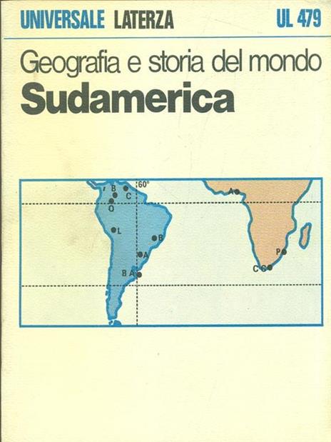 Geografia e storia del mondo Sudamerica - Attilio Celant,Paolo Migliorini - copertina