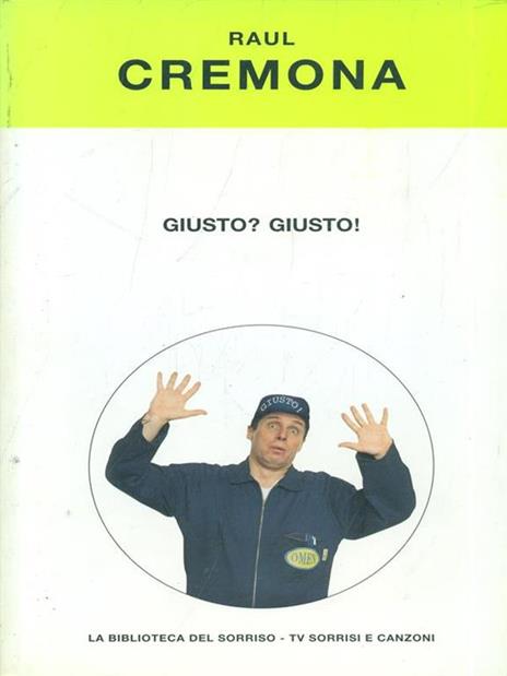 Giusto? Giusto! - Raul Cremona - 9