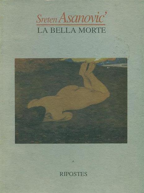 La bella morte - Sreten Asanovic' - 10