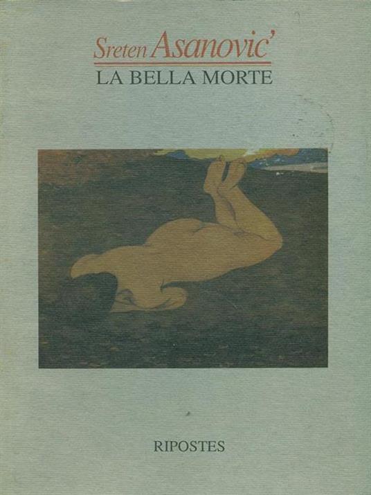 La bella morte - Sreten Asanovic' - 2